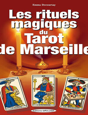 Les rituels magiques du Tarot de Marseille