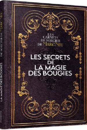 LES SECRETS DE LA MAGIE DES BOUGIES