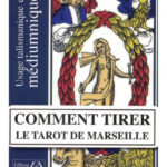 COMMENT TIRER LE TAROT DE MARSEILLE