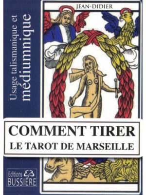 COMMENT TIRER LE TAROT DE MARSEILLE